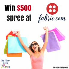 New $500 Shopping Spree Giveaway from Fabric.com- Bigger and Better!