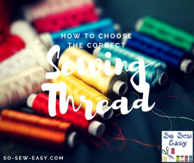 How to choose the correct sewing thread