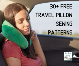 30+ FREE Travel Pillow Sewing Patterns