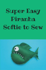 Simple Piranha Softie FREE Sewing Tutorial