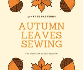 Autumn Leaves Sewing Projects: 40+ FREE Patterns