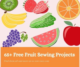 65+ Free Fruit Sewing Projects to Enjoy