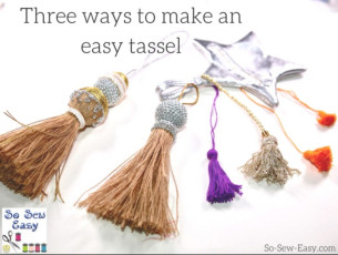 FREE Tutorial: Three Ways to Make an Easy Tassel