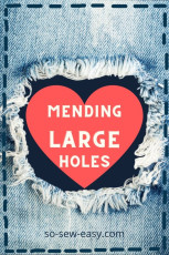 Mending Large Holes, Ideas To Repair Garments We Love