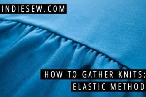 How to gather knit fabric