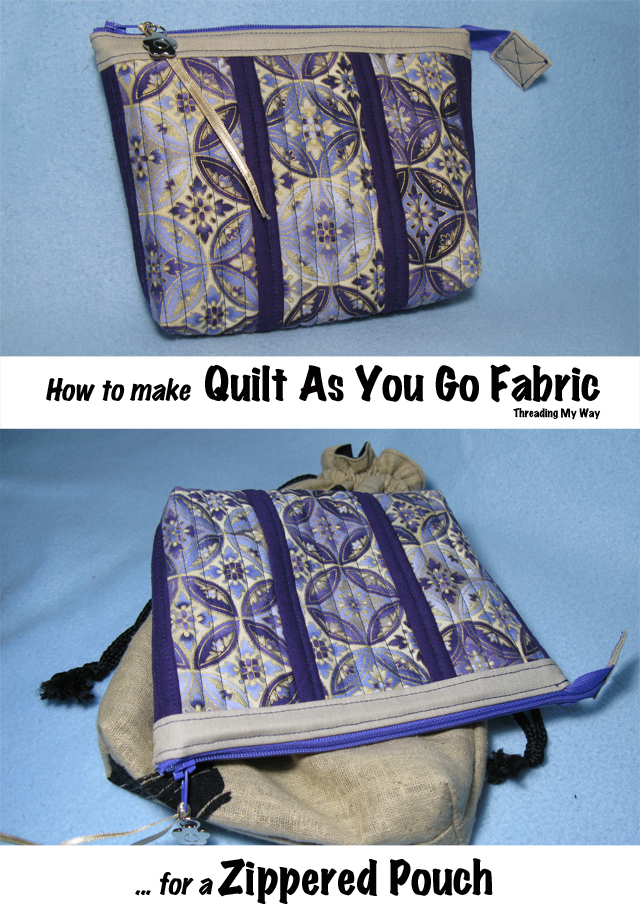 Quilt as you go fabric for zippered pouch