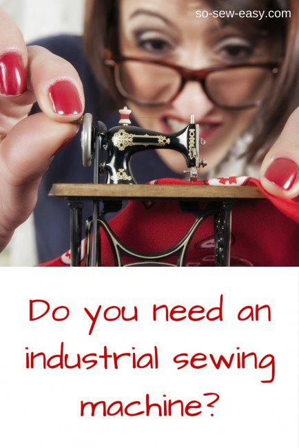 Do you need an industrial sewing machine