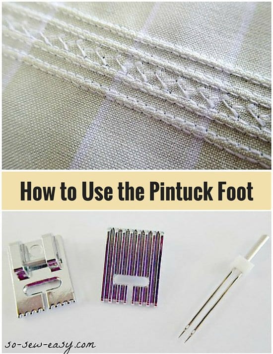 How to Use the Pintuck Foot
