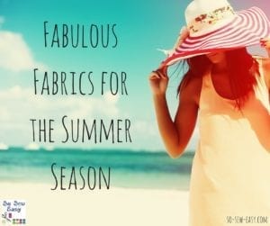 Fabrics for Summer