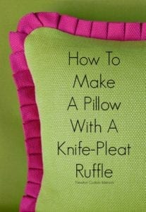 How To Make A Pillow With Knife Pleat Ruffle