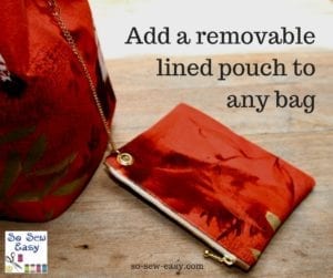 add a removable lined pouch to any bag