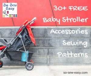FREE Baby Stroller Accessories Sewing Patterns