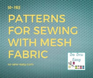 FREE Patterns for Sewing With Mesh Fabric