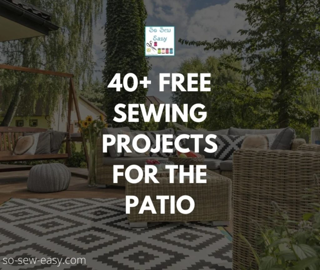 40+ FREE Sewing Projects For The Patio