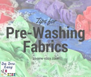 Tips for Pre-Washing Fabric