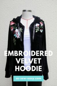 Floral Embroidered Velvet Hoodie FREE Sewing Pattern